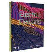 Electric Dreams: Art and Technology Before the Internet exhibition book (hardback)